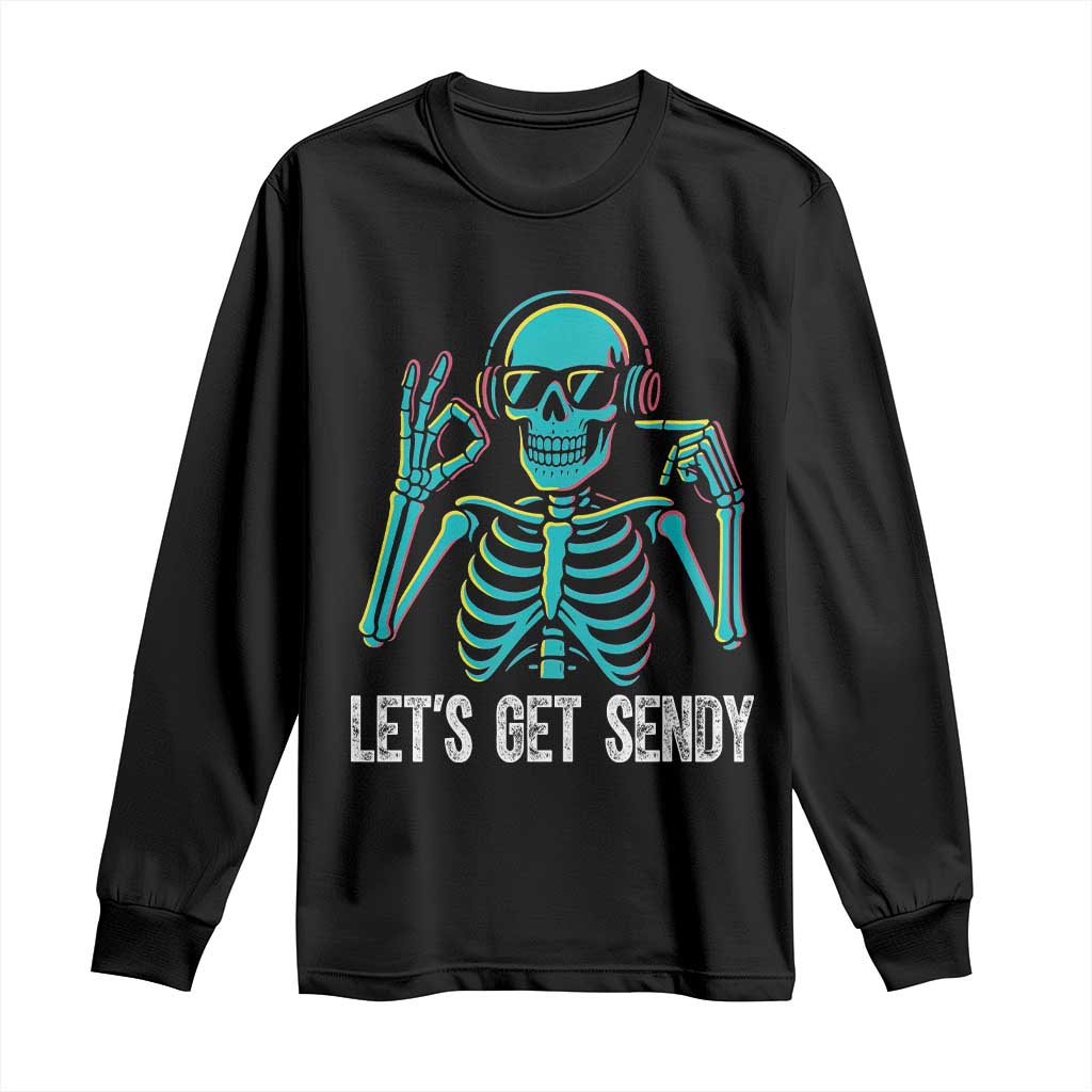 Lets Get Sendy Skeleton Long Sleeve Shirt Full Send Vibes Glowcore - Wonder Print Shop