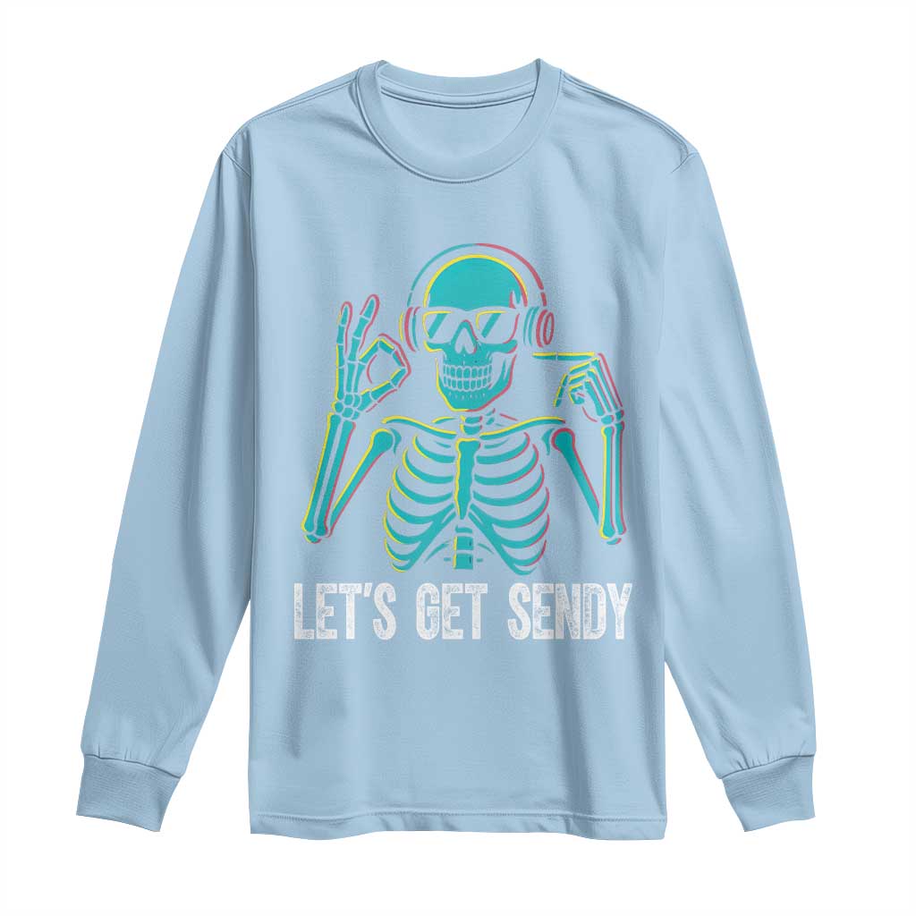 Lets Get Sendy Skeleton Long Sleeve Shirt Full Send Vibes Glowcore - Wonder Print Shop