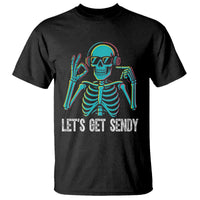 Lets Get Sendy Skeleton T Shirt Full Send Vibes Glowcore - Wonder Print Shop