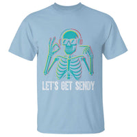 Lets Get Sendy Skeleton T Shirt Full Send Vibes Glowcore - Wonder Print Shop