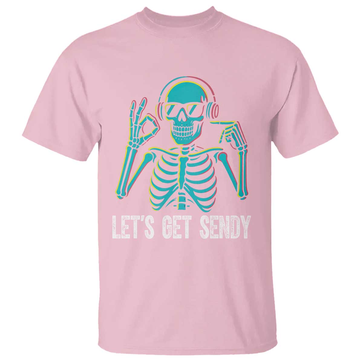 Lets Get Sendy Skeleton T Shirt Full Send Vibes Glowcore - Wonder Print Shop
