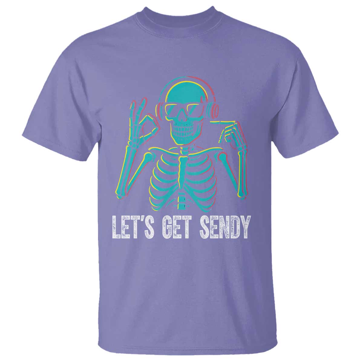 Lets Get Sendy Skeleton T Shirt Full Send Vibes Glowcore - Wonder Print Shop