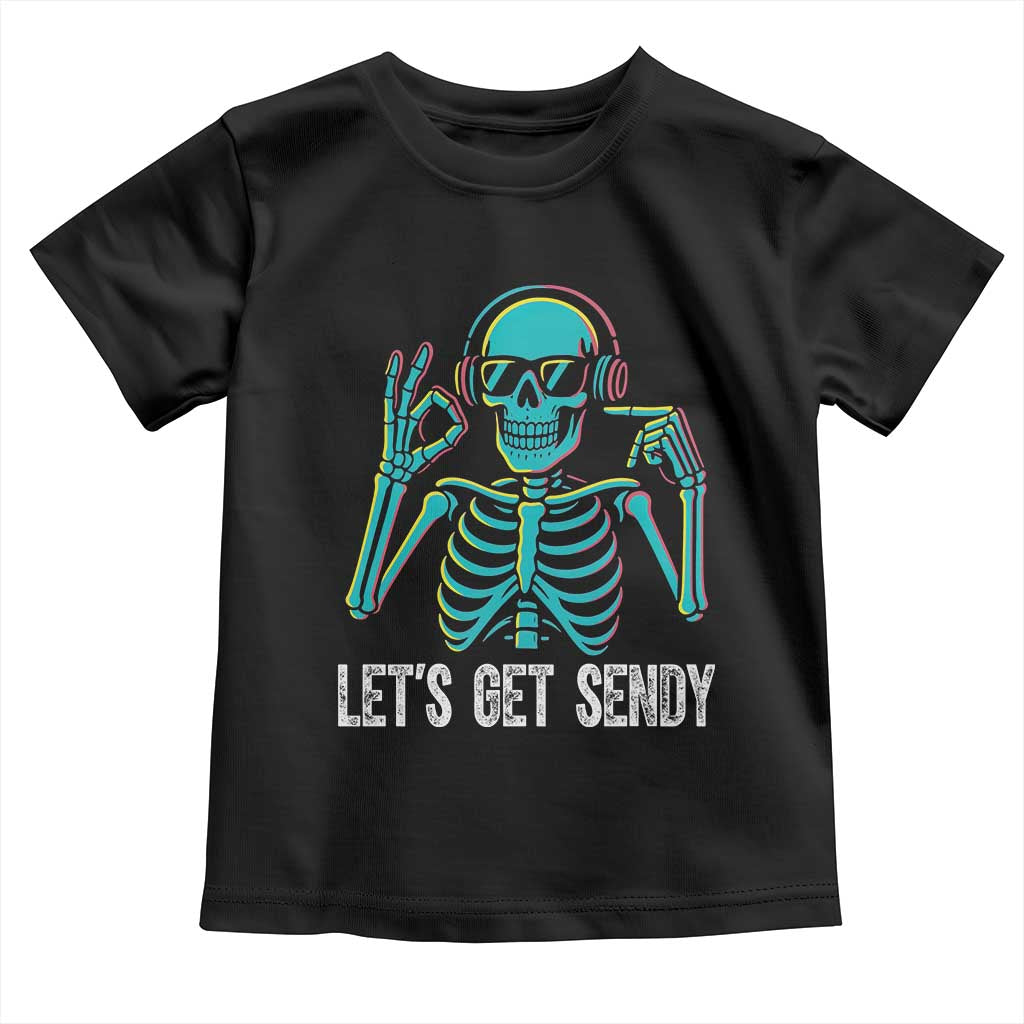 Lets Get Sendy Skeleton Toddler T Shirt Full Send Vibes Glowcore - Wonder Print Shop