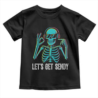 Lets Get Sendy Skeleton Toddler T Shirt Full Send Vibes Glowcore - Wonder Print Shop