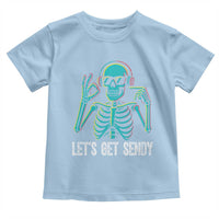 Lets Get Sendy Skeleton Toddler T Shirt Full Send Vibes Glowcore - Wonder Print Shop
