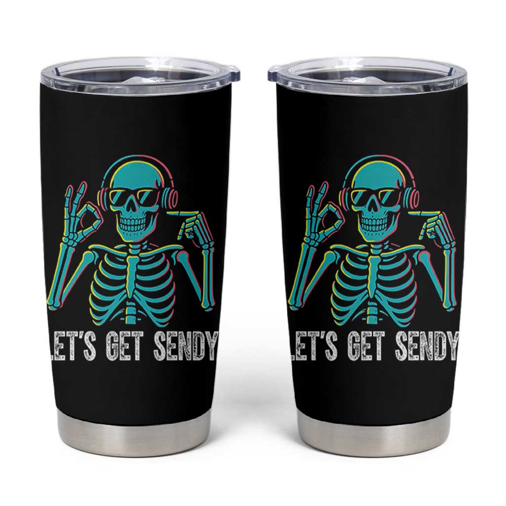 Lets Get Sendy Skeleton Tumbler Cup Full Send Vibes Glowcore - Wonder Print Shop