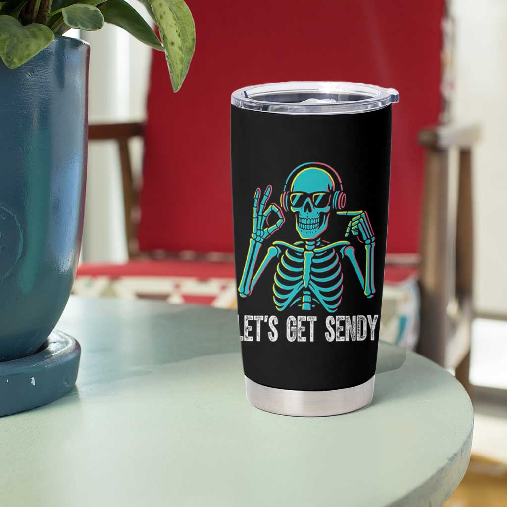 Lets Get Sendy Skeleton Tumbler Cup Full Send Vibes Glowcore - Wonder Print Shop