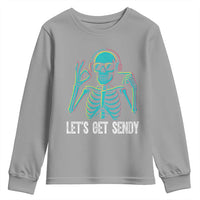 Lets Get Sendy Skeleton Youth Sweatshirt Full Send Vibes Glowcore - Wonder Print Shop