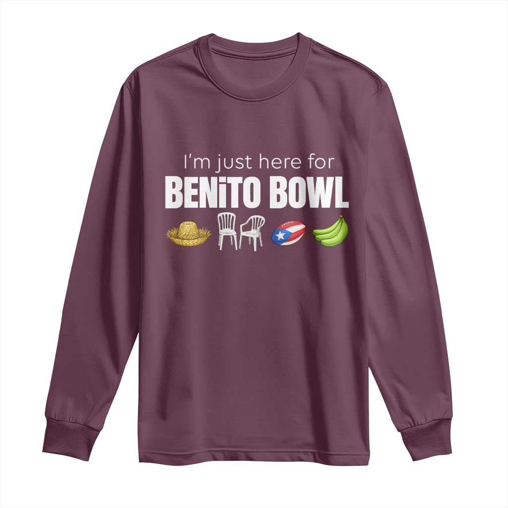I'm Just Here for the Benito Bowl Funny Puerto Rican Game Day Long Sleeve Shirt Plantains Chairs and Flag Music Fans