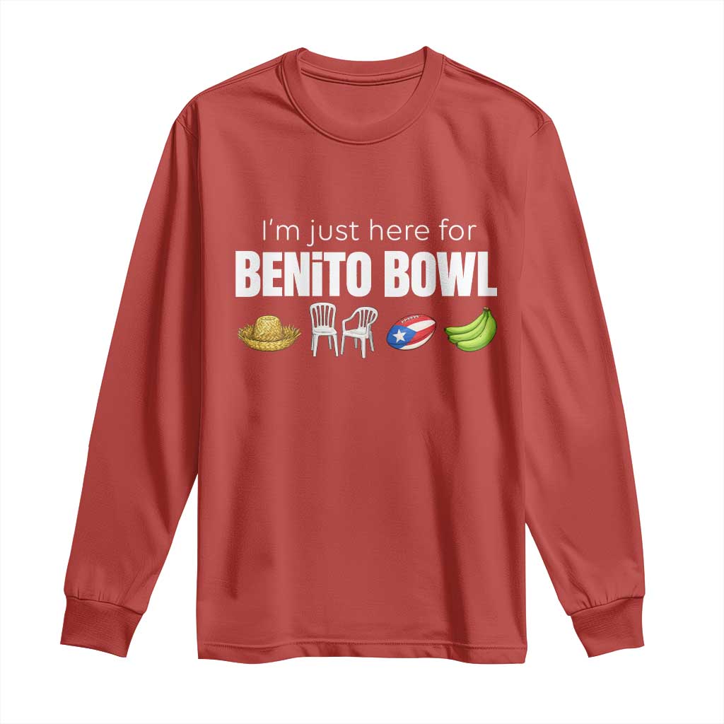 I'm Just Here for the Benito Bowl Funny Puerto Rican Game Day Long Sleeve Shirt Plantains Chairs and Flag Music Fans