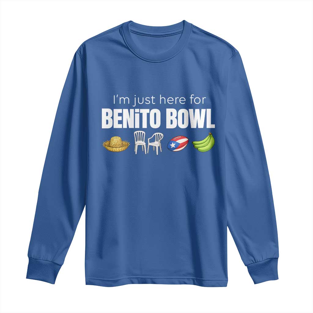 I'm Just Here for the Benito Bowl Funny Puerto Rican Game Day Long Sleeve Shirt Plantains Chairs and Flag Music Fans