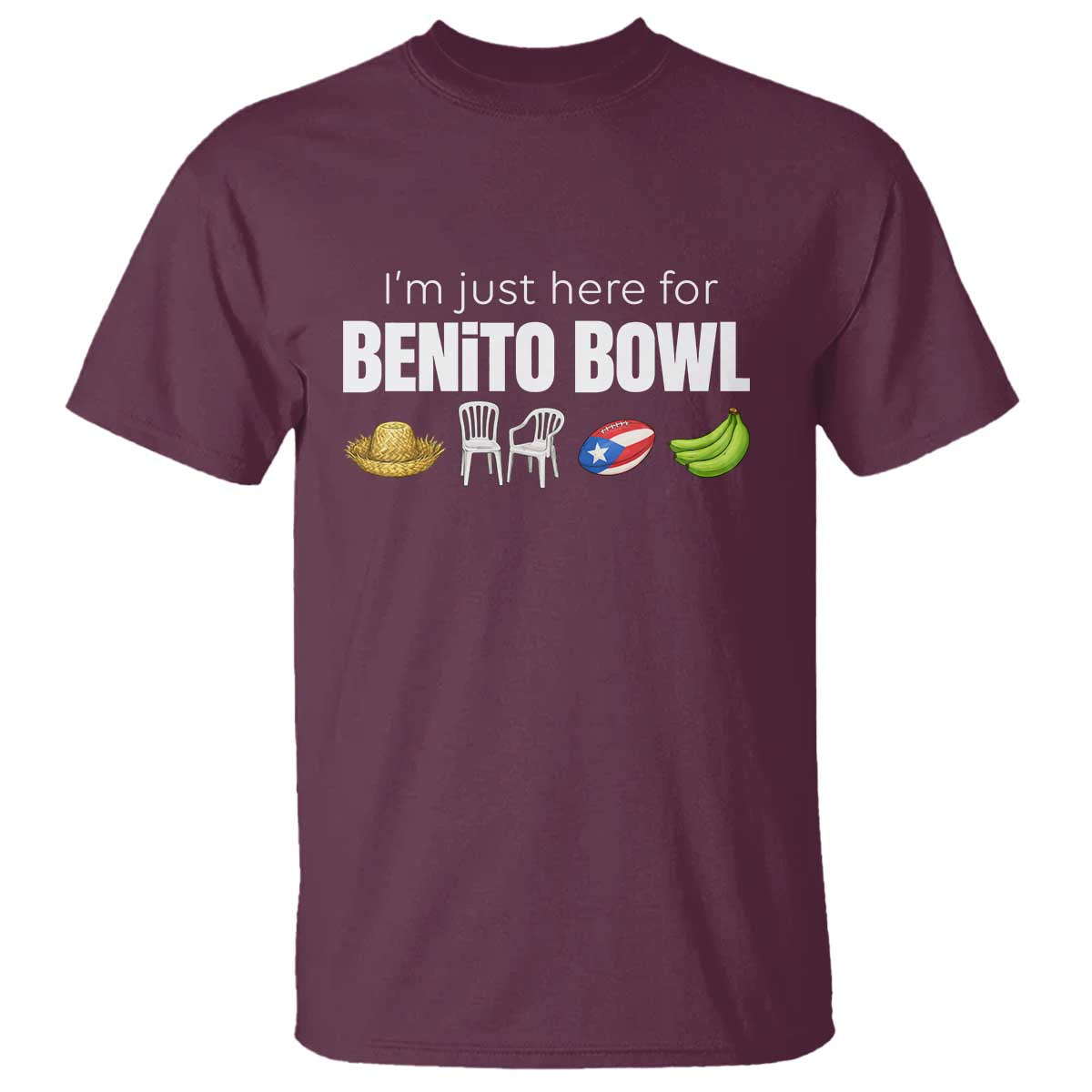 I'm Just Here for the Benito Bowl Funny Puerto Rican Game Day T Shirt Plantains Chairs and Flag Music Fans