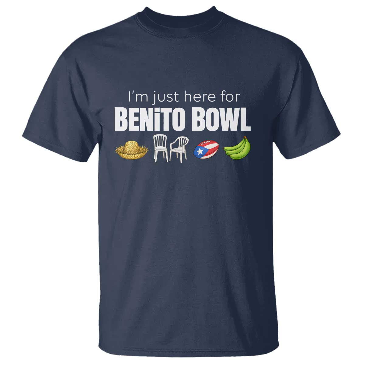 I'm Just Here for the Benito Bowl Funny Puerto Rican Game Day T Shirt Plantains Chairs and Flag Music Fans