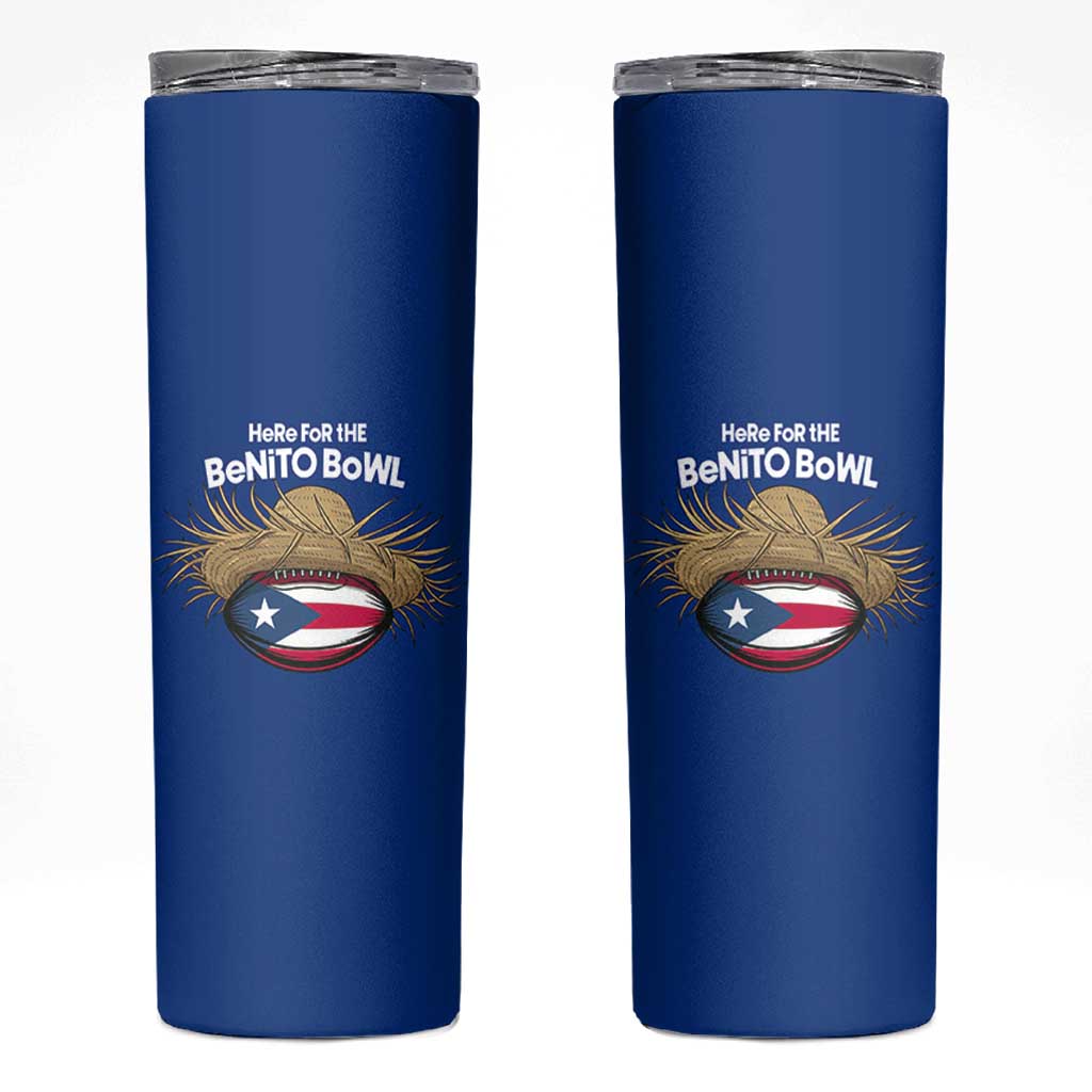 Here for the Benito Bowl Straw Hat Skinny Tumbler Puerto Rico Flag Football Music Fans