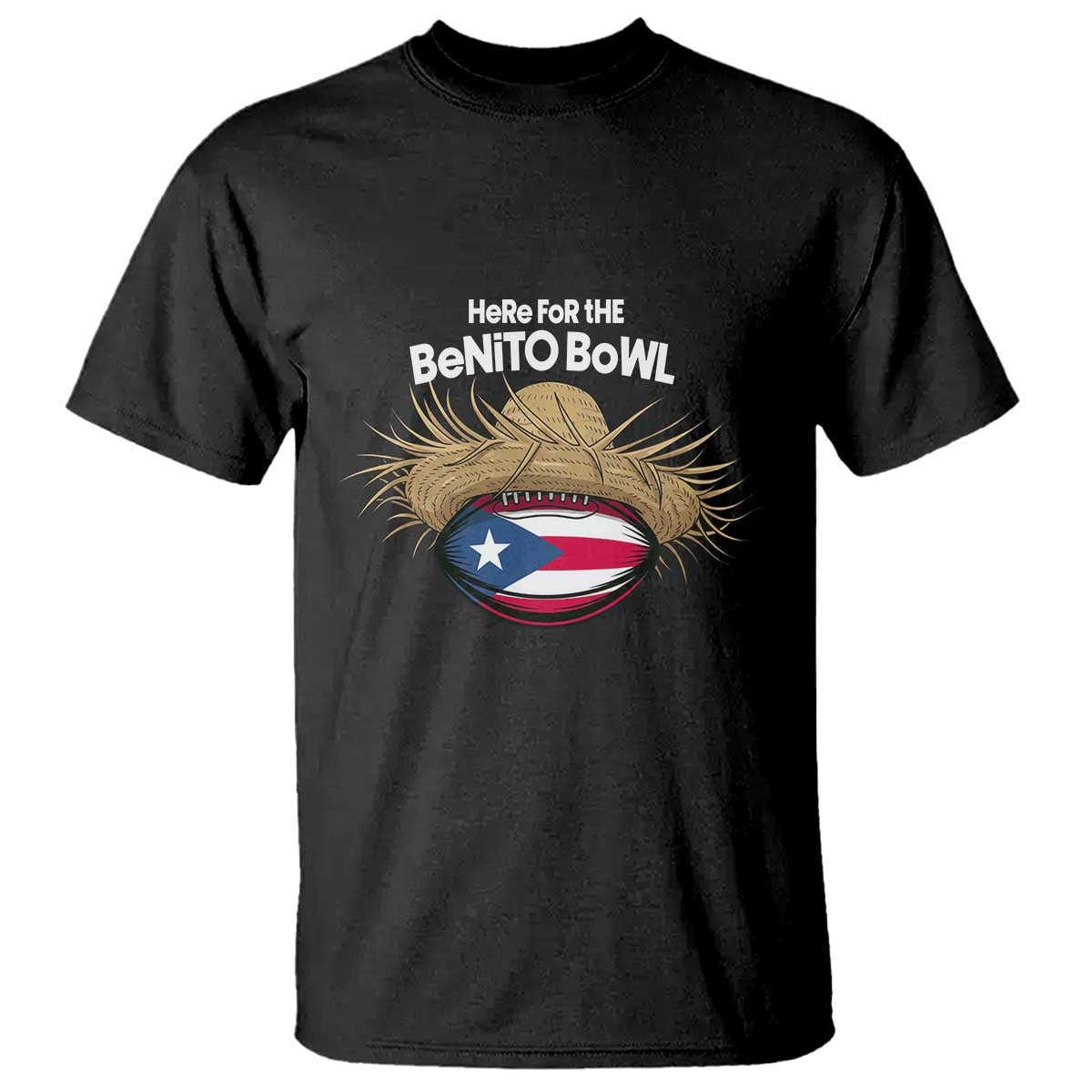 Here for the Benito Bowl Straw Hat T Shirt Puerto Rico Flag Football Music Fans