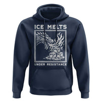Ice Melts Under Resistance Hoodie Against Ice Protest Dragon Graphic with Fire