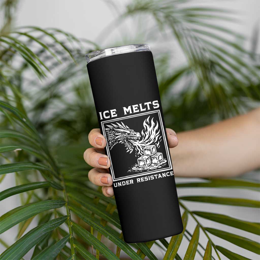 Ice Melts Under Resistance Skinny Tumbler Against Ice Protest Dragon Graphic with Fire