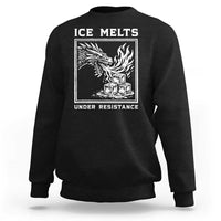Ice Melts Under Resistance Sweatshirt Against Ice Protest Dragon Graphic with Fire