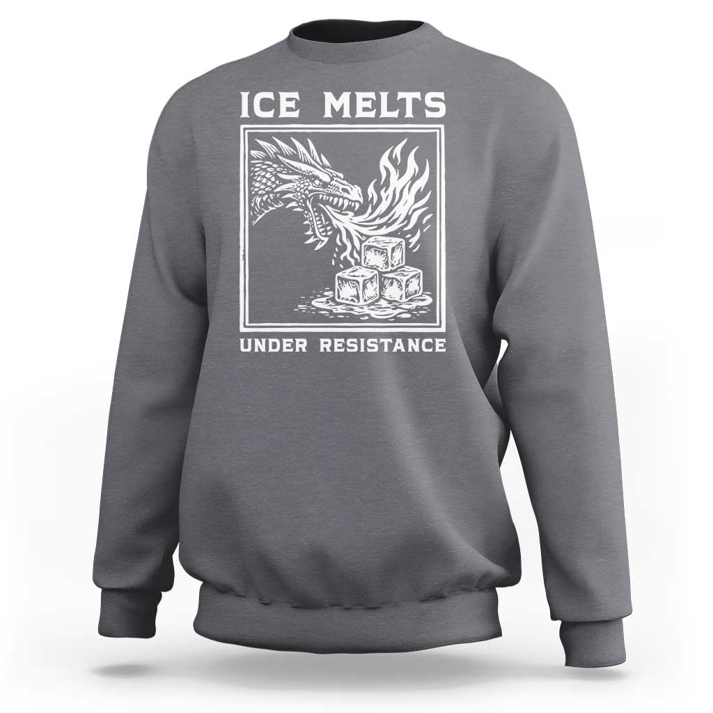 Ice Melts Under Resistance Sweatshirt Against Ice Protest Dragon Graphic with Fire