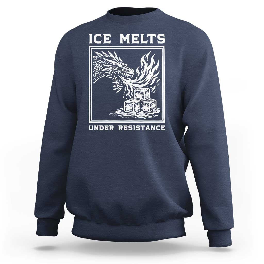 Ice Melts Under Resistance Sweatshirt Against Ice Protest Dragon Graphic with Fire