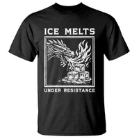 Ice Melts Under Resistance T Shirt Against Ice Protest Dragon Graphic with Fire