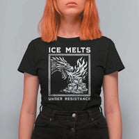 Ice Melts Under Resistance T Shirt For Women Against Ice Protest Dragon Graphic with Fire