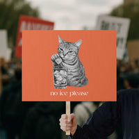No Ice Please Realistic Angry Cat Graphic Protest Sign Resistance Against Ice Protest