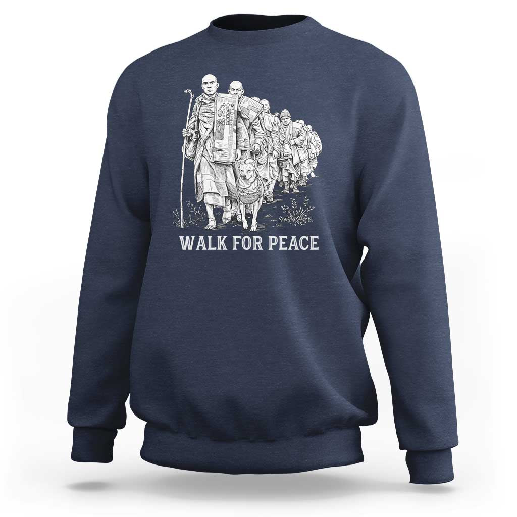Walk for Peace Walking Monks and Aloka the Dog Sweatshirt Buddhist Mindfulness Spiritual Religious Faith