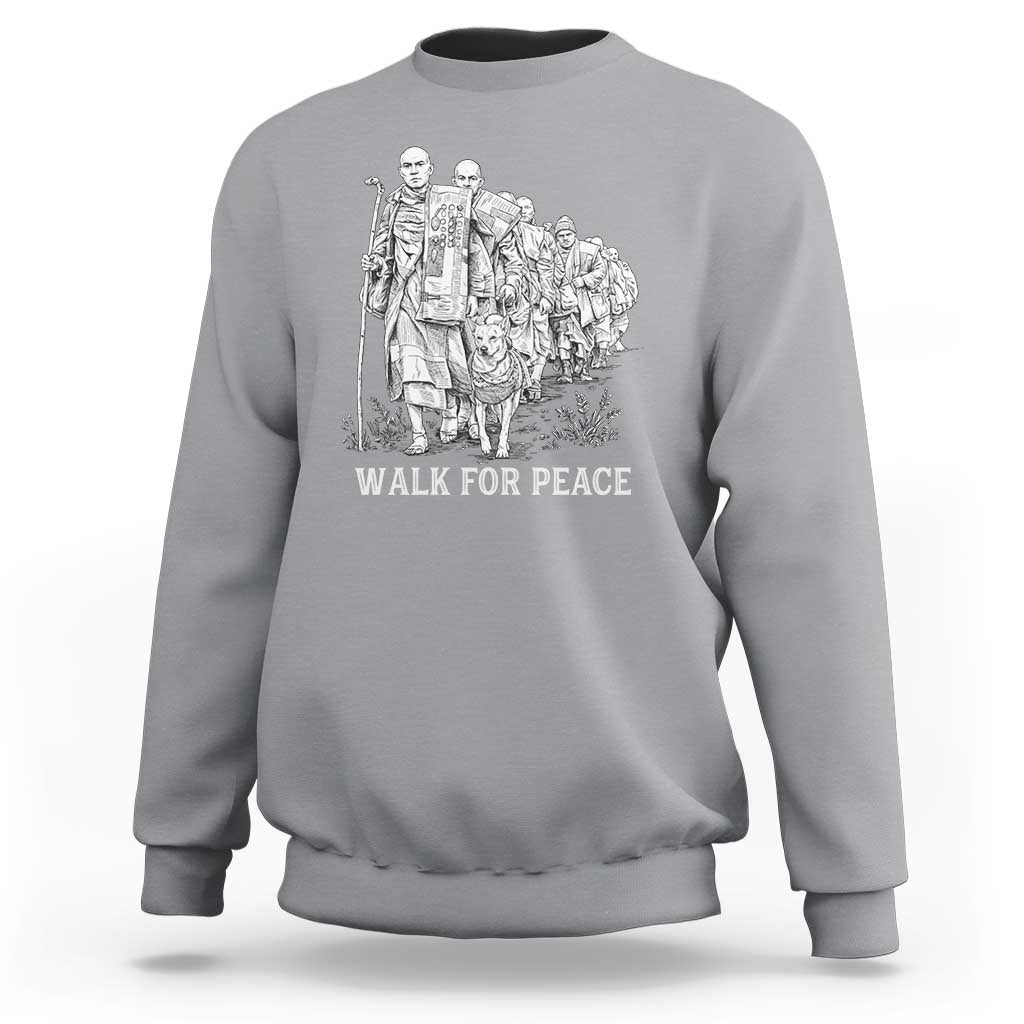 Walk for Peace Walking Monks and Aloka the Dog Sweatshirt Buddhist Mindfulness Spiritual Religious Faith