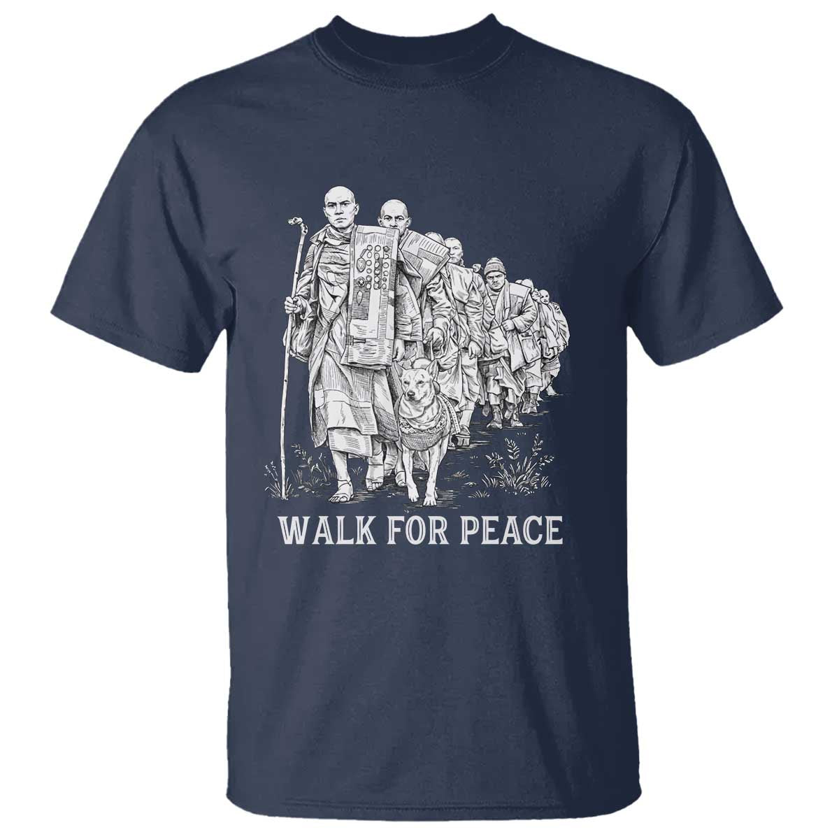 Walk for Peace Walking Monks and Aloka the Dog T Shirt Buddhist Mindfulness Spiritual Religious Faith