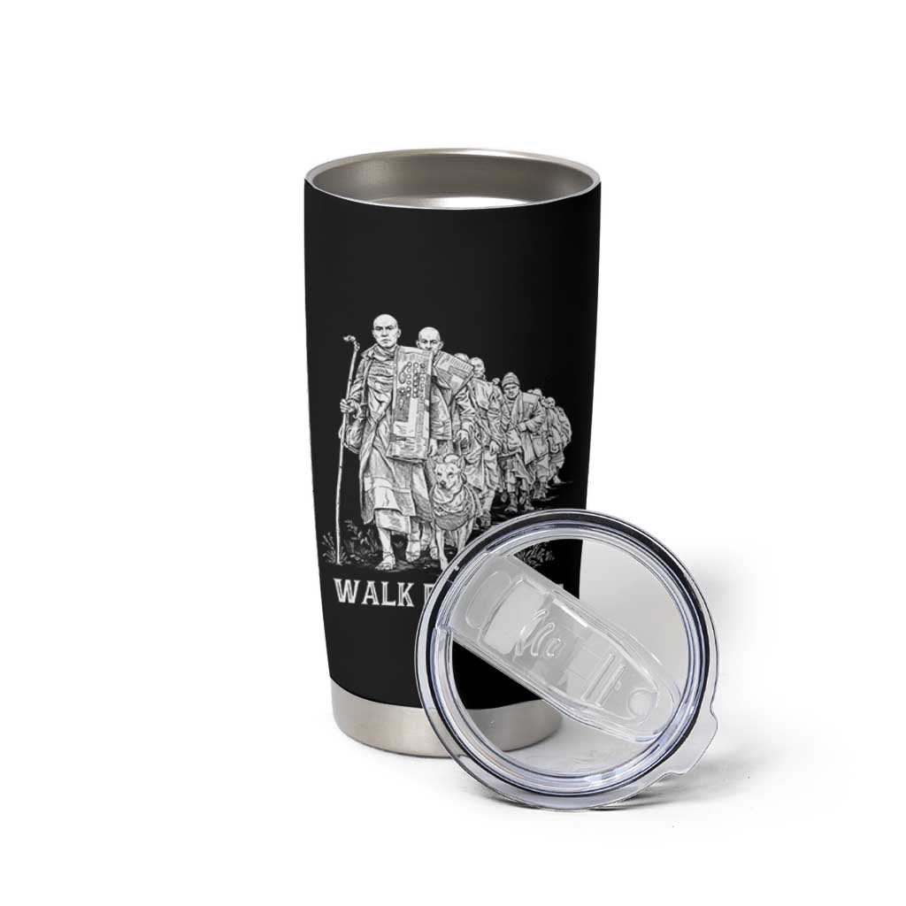 Walk for Peace Walking Monks and Aloka the Dog Tumbler Cup Buddhist Mindfulness Spiritual Religious Faith