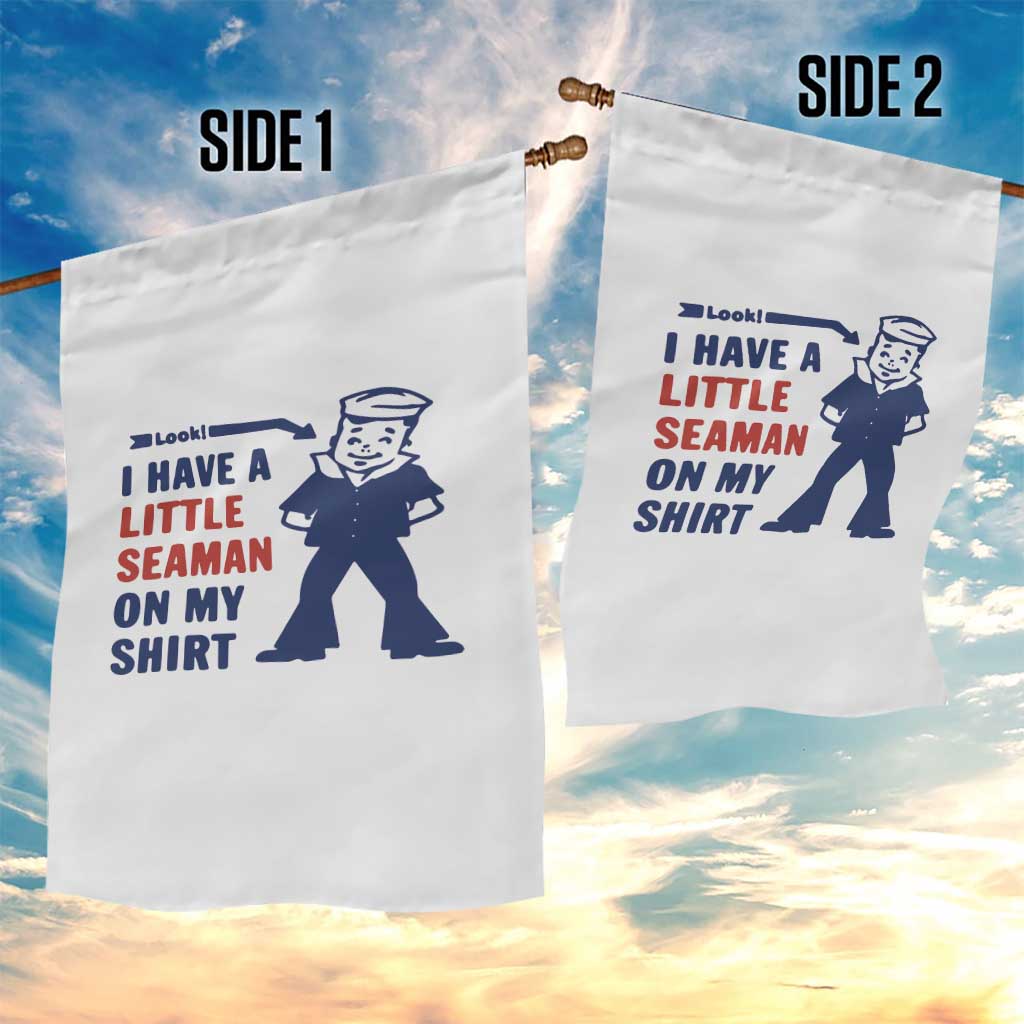 Funny Sailor Pun Garden Flag I Have Little Seaman on My Shirt Retro Humor