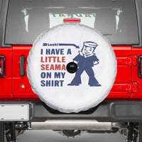 Funny Sailor Pun Spare Tire Cover I Have Little Seaman on My Shirt Retro Humor