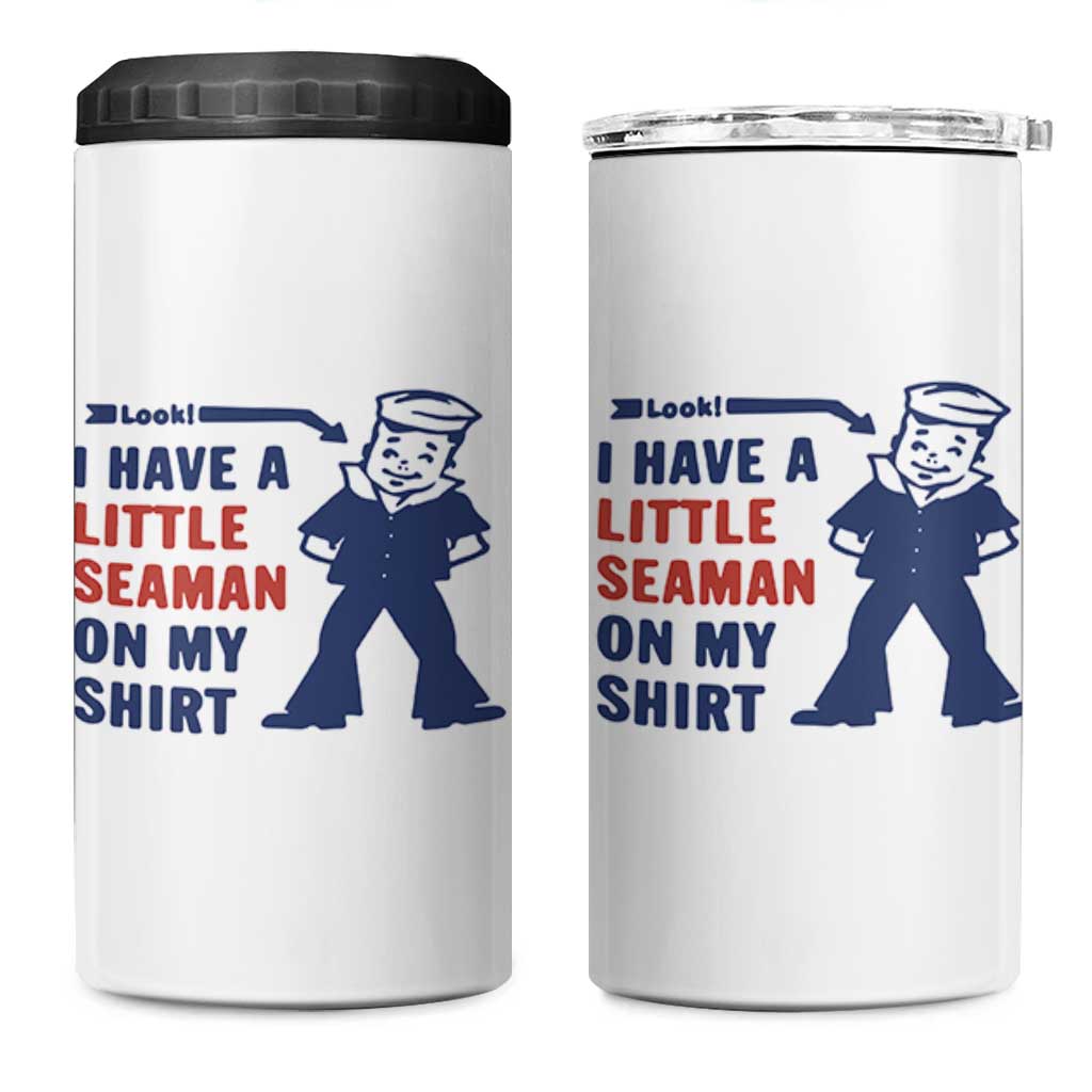 Funny Sailor Pun 4 in 1 Can Cooler Tumbler I Have Little Seaman on My Shirt Retro Humor