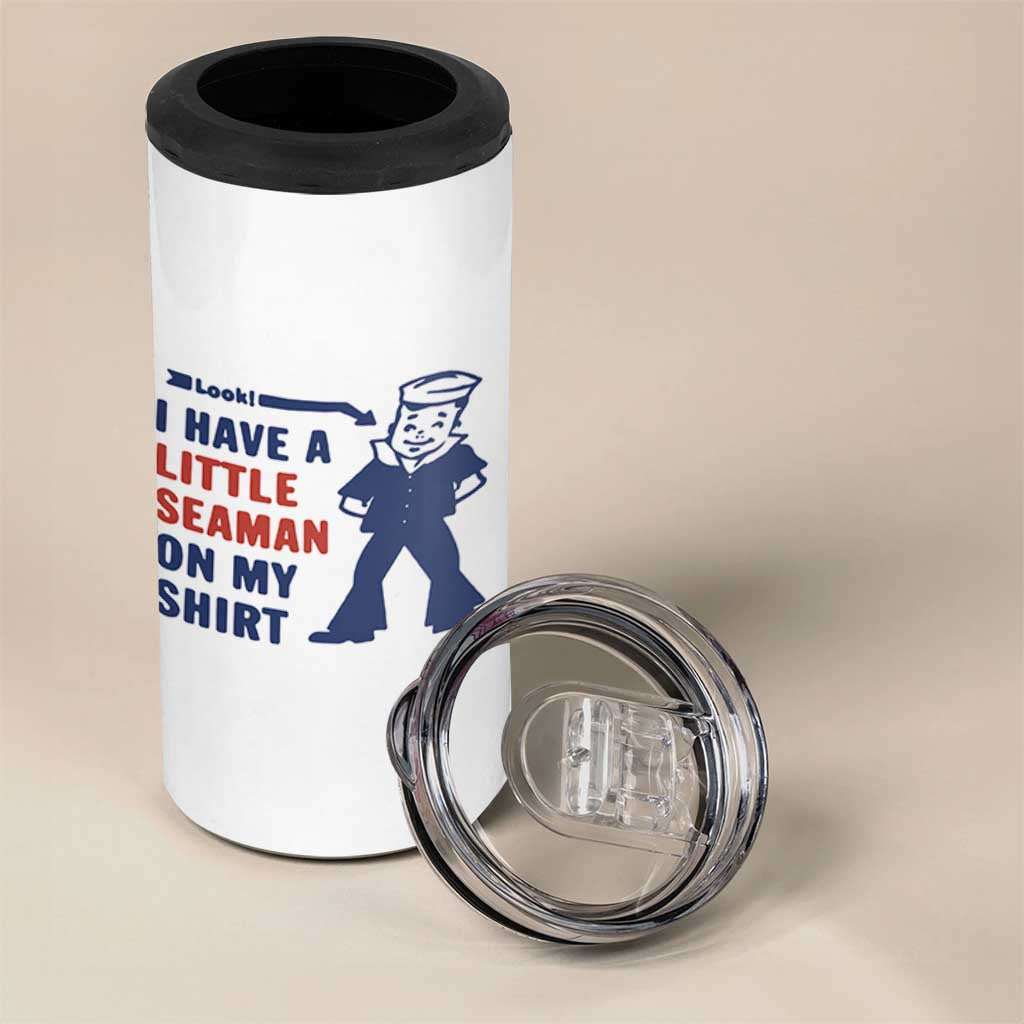 Funny Sailor Pun 4 in 1 Can Cooler Tumbler I Have Little Seaman on My Shirt Retro Humor