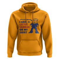 Funny Sailor Pun Hoodie I Have Little Seaman on My Shirt Retro Humor