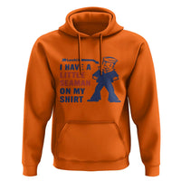 Funny Sailor Pun Hoodie I Have Little Seaman on My Shirt Retro Humor