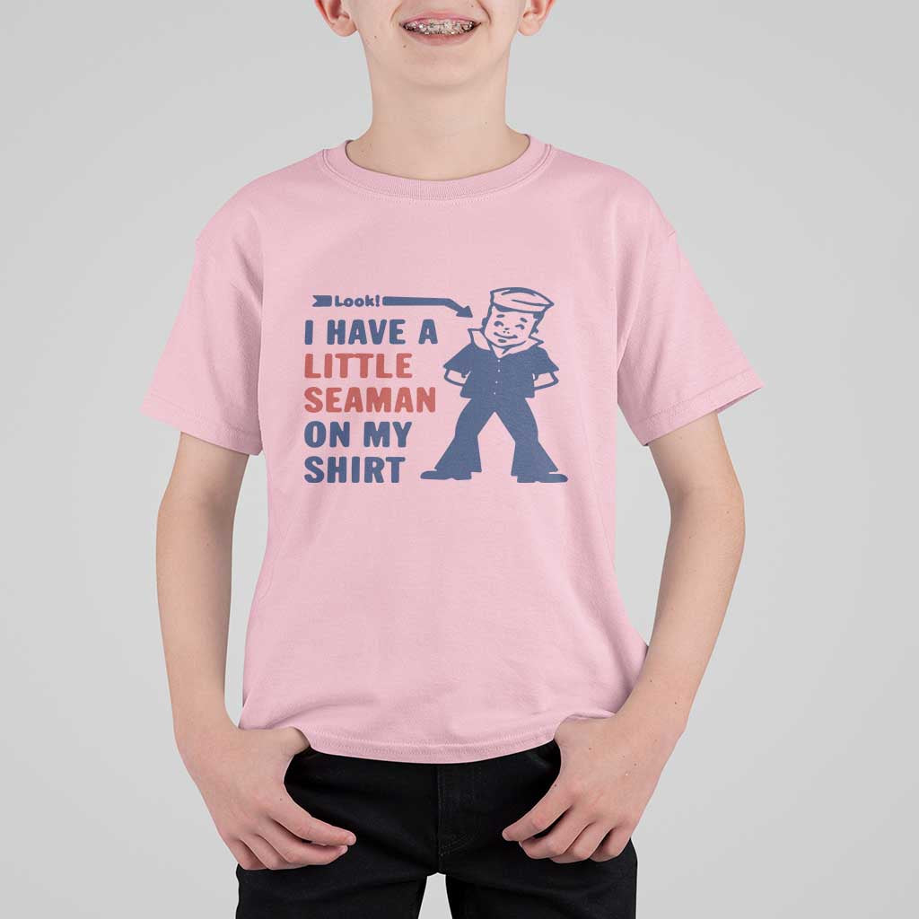 Funny Sailor Pun T Shirt For Kid I Have Little Seaman on My Shirt Retro Humor