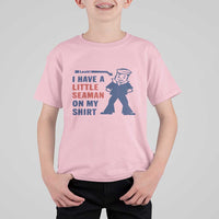 Funny Sailor Pun T Shirt For Kid I Have Little Seaman on My Shirt Retro Humor