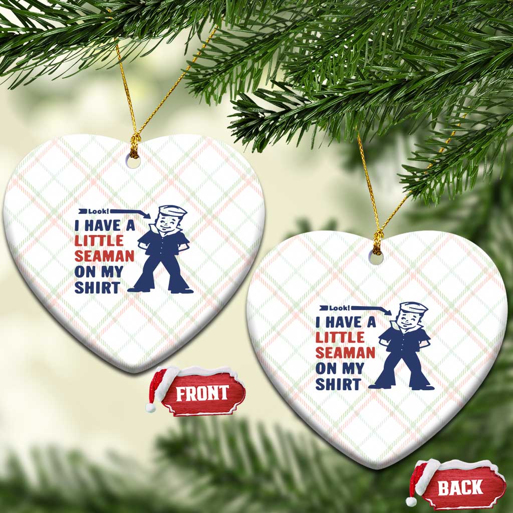 Funny Sailor Pun Ceramic Ornament I Have Little Seaman on My Shirt Retro Humor