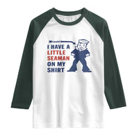 Funny Sailor Pun Raglan Shirt I Have Little Seaman on My Shirt Retro Humor