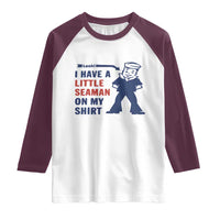 Funny Sailor Pun Raglan Shirt I Have Little Seaman on My Shirt Retro Humor