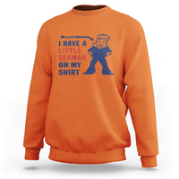 Funny Sailor Pun Sweatshirt I Have Little Seaman on My Shirt Retro Humor
