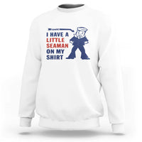 Funny Sailor Pun Sweatshirt I Have Little Seaman on My Shirt Retro Humor