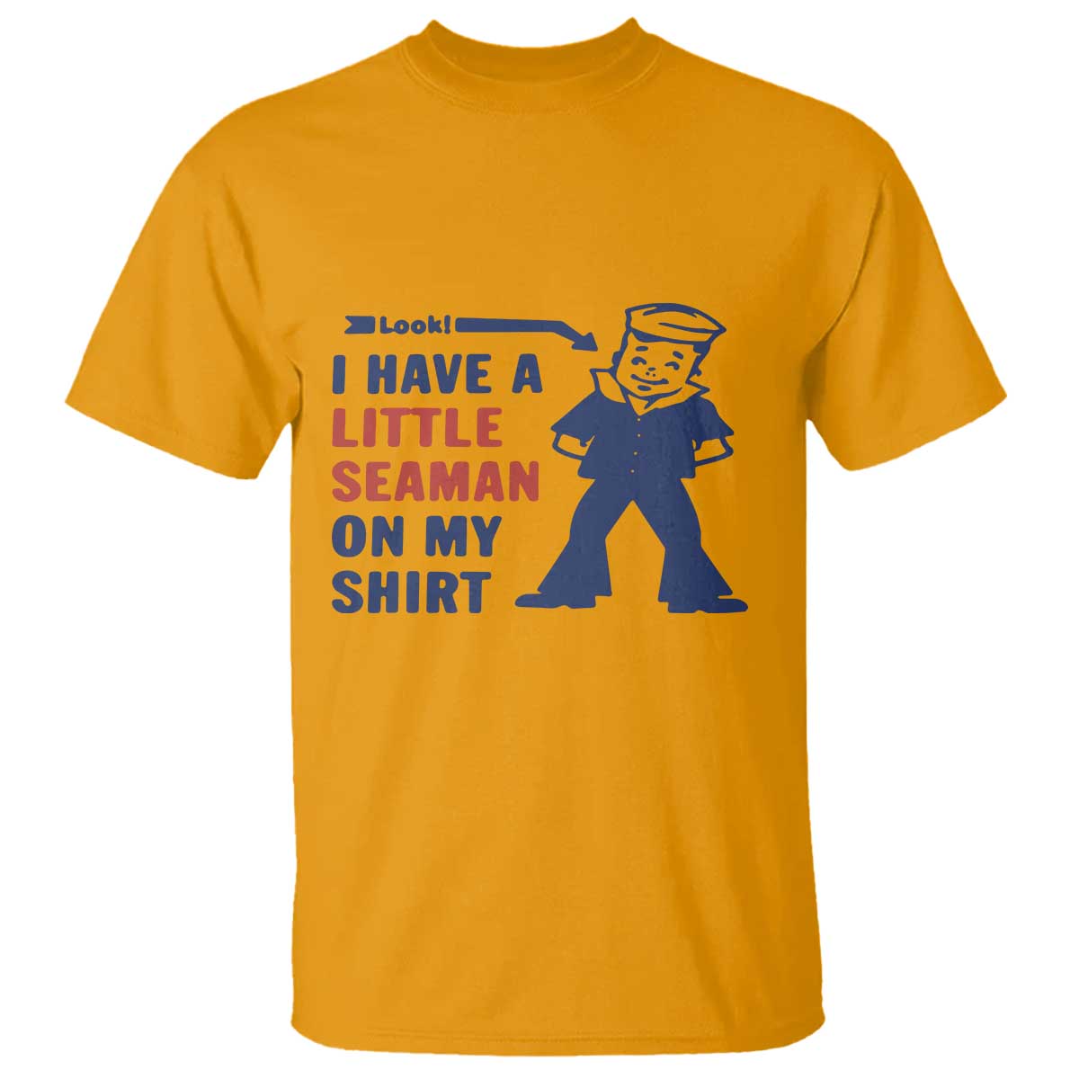 Funny Sailor Pun T Shirt I Have Little Seaman on My Shirt Retro Humor