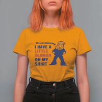 Funny Sailor Pun T Shirt For Women I Have Little Seaman on My Shirt Retro Humor