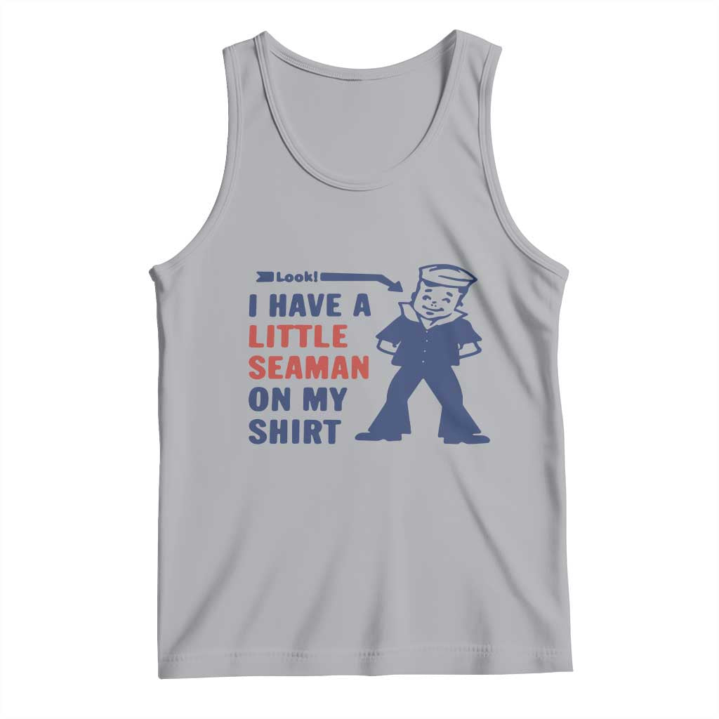Funny Sailor Pun Tank Top I Have Little Seaman on My Shirt Retro Humor