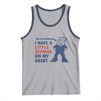Funny Sailor Pun Tank Top I Have Little Seaman on My Shirt Retro Humor