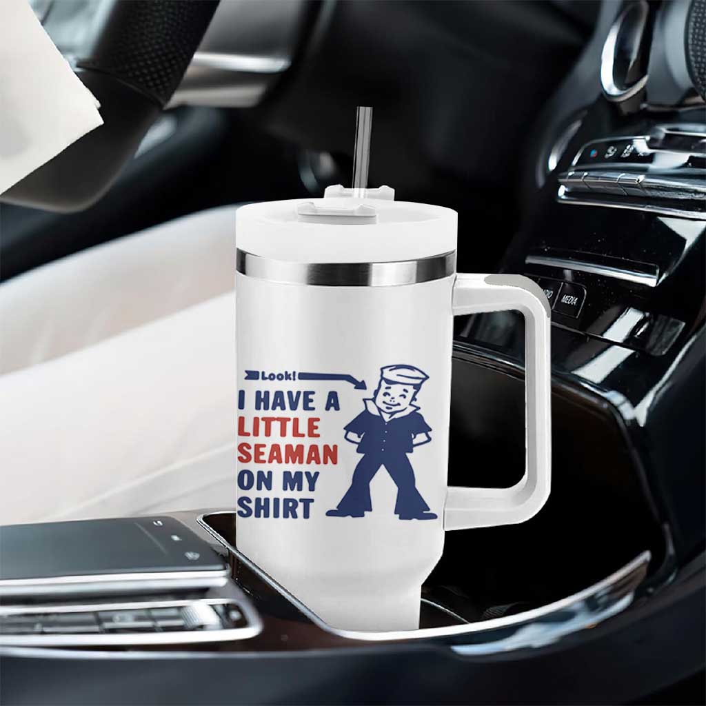 Funny Sailor Pun Tumbler With Handle I Have Little Seaman on My Shirt Retro Humor