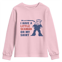 Funny Sailor Pun Youth Sweatshirt I Have Little Seaman on My Shirt Retro Humor